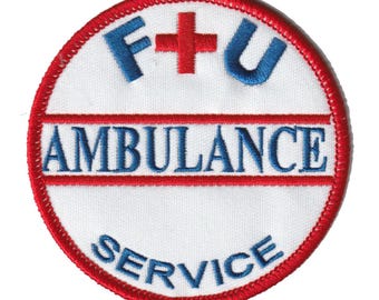 Mother Jugs and Speed Fishbnine Unity F + U Ambulance Service movie prop EMT patch