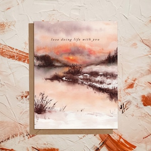 Love Doing Life With You | Winter Lake Sunset | Valentines Day Anniversary Card Handpainted Watercolor Greeting Card | Eco Sustainable
