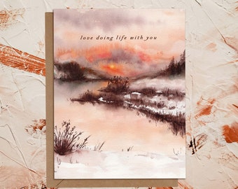 Love Doing Life With You | Winter Lake Sunset | Valentines Day Anniversary Card Handpainted Watercolor Greeting Card | Eco Sustainable