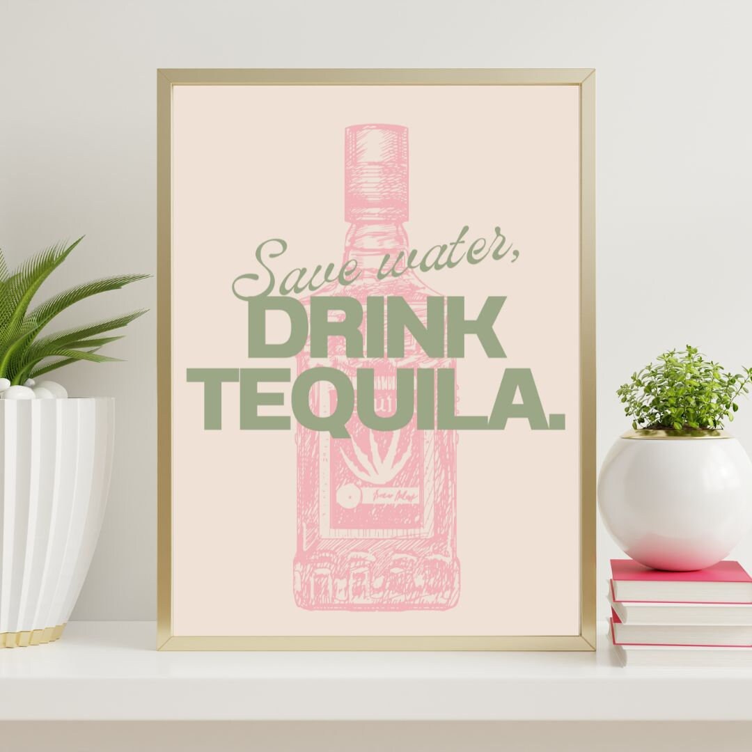 Save Water Drink Tequila Print - Etsy