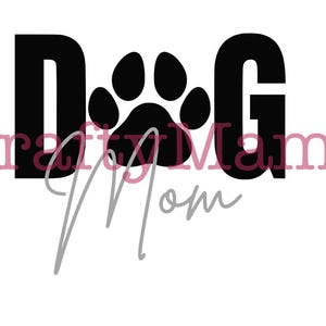 Dog mom svg, jpg and more files. Compatible with Silhouette, Cricut, Scan-n-Cut and more
