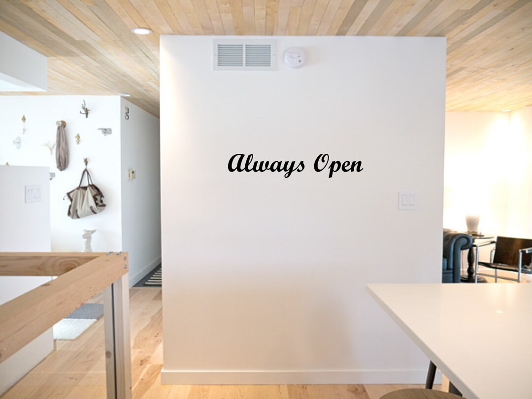 Sticker Saying Open Always Open Decal Sticker by Decaltheory on Etsy - Etsy
