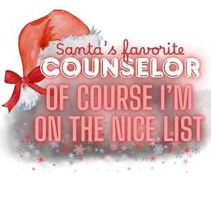 May include: A Christmas-themed graphic featuring a Santa hat and the text "Santa's favourite COUNSELOR, OF COURSE I'M ON THE NICE LIST." The design uses red, white, and pink hues with snowflake details, suitable for festive gifts or decorations.