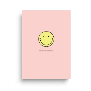 Smile Postkarte, DIN A6, You make me smile