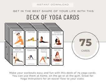 May include: A deck of 75 yoga cards with illustrations of different poses. The cards are arranged in a grid with the text "75 CARDS" in a circle on the right side of the image. The text "INSTANT DOWNLOAD" is at the top of the image. The text "GET IN THE BEST SHAPE OF YOUR LIFE WITH THIS DECK OF YOGA CARDS" is below the download text.
