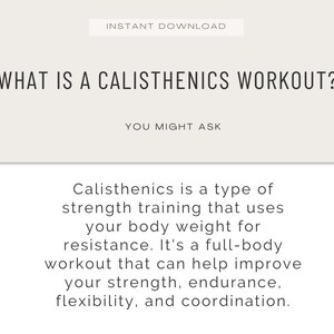 May include: A digital download with the text "INSTANT DOWNLOAD" at the top. The title "WHAT IS A CALISTHENICS WORKOUT?" is displayed, followed by "YOU MIGHT ASK." The description explains calisthenics as strength training using body weight for resistance.