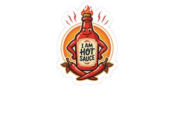Kiss-Cut Stickers I am Hot Sauce