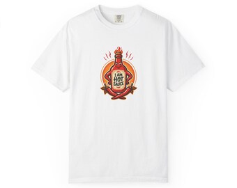 Unisex Garment-Dyed T-shirt I am Hot Sauce