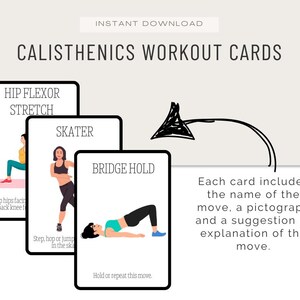 May include: Calisthenics workout cards with illustrations of exercises. The cards include the "Hip Flexor Stretch", "Skater", and "Bridge Hold". Each card has a name, a pictograph, and an explanation of the move. The words "Instant Download" are at the top.