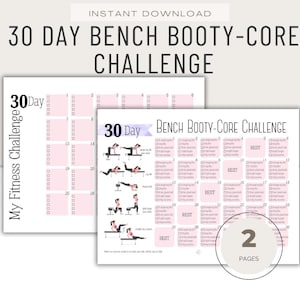 May include: Two printable fitness challenge sheets. The first sheet is titled "My Fitness Challenge" with a pink 30-day calendar. The second sheet is titled "30 Day Bench Booty-Core Challenge" with exercise illustrations and a 30-day calendar. The image includes the text "Instant Download".