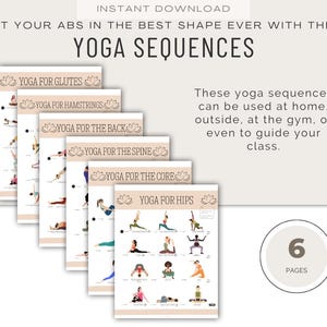 Könnte beinhalten: Sechs druckbare Seiten mit Yoga-Sequenzen für verschiedene Körperteile, darunter Gesäß, Oberschenkelrückseite, Rücken, Wirbelsäule, Rumpf und Hüfte. Jede Seite zeigt eine Reihe von Yoga-Posen mit Illustrationen und Anweisungen. Der Text "INSTANT DOWNLOAD" und "GET YOUR ABS IN THE BEST SHAPE EVER WITH THESE YOGA SEQUENCES" befindet sich oben im Bild. Der Text "These yoga sequences can be used at home, outside, at the gym, or even to guide your class." befindet sich rechts im Bild. Der Text "6 PAGES" befindet sich in einem Kreis unten rechts im Bild.