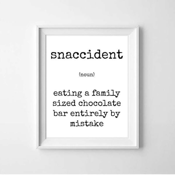 Snaccident white Printable Poster 8x10 Funny Restaurant Poster Bistro Food Foodie Saying Quote Digital Typography