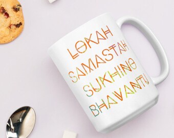 Lokah Samastah Sukino Bhavantu coffee MUG - sanskrit manta mug makes a great gift for yogi - yoga mug - mantra mug - om mug - gift for her