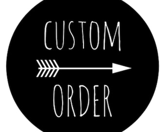 Custom order