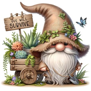 May include: A gnome with a burlap hat and beard, holding a small shovel, stands next to a wooden wagon filled with succulents and a sign that reads "We Will Survive".