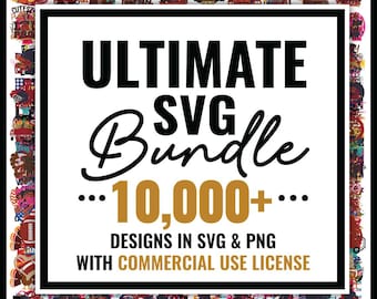 Ultimate Svg Bundle (10,000+ Png/Svgs), Svg Mega Bundle, Clipart Bundle, Svg Bundle Commercial Use, Digital Download, Svg For All Occasions