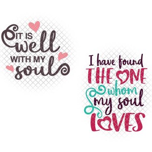 May include: Two graphic designs with text and hearts. The first design says "It is well with my soul" with pink hearts. The second design says "I have found the one whom my soul loves" with a pink heart and a teal swirl.