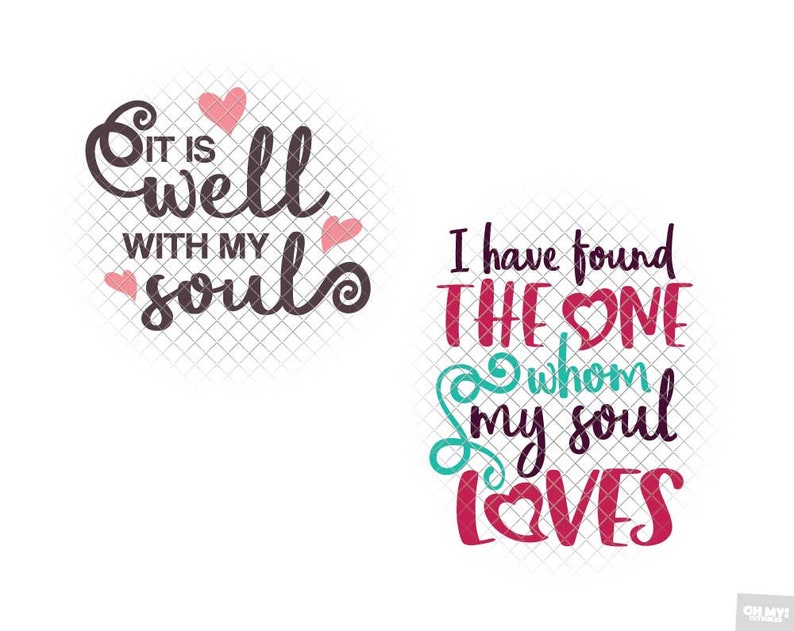 May include: Two graphic designs with text and hearts. The first design says "It is well with my soul" with pink hearts. The second design says "I have found the one whom my soul loves" with a pink heart and a teal swirl.