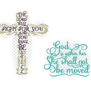 May include: A teal green cross with the text "God is within her, She shall not be moved" and a brown cross with the text "The Lord will fight for you and you shall be still".