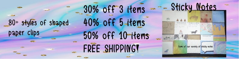 May include: A collage of colorful sticky notes with various designs and patterns. The text "Sticky Notes" is at the top of the image. The text "Some of our variety of sticky notes" is at the bottom of the image.  There is a sale offer for 30% off 3 items, 40% off 5 items, and 50% off 10 items. Free shipping is also offered.