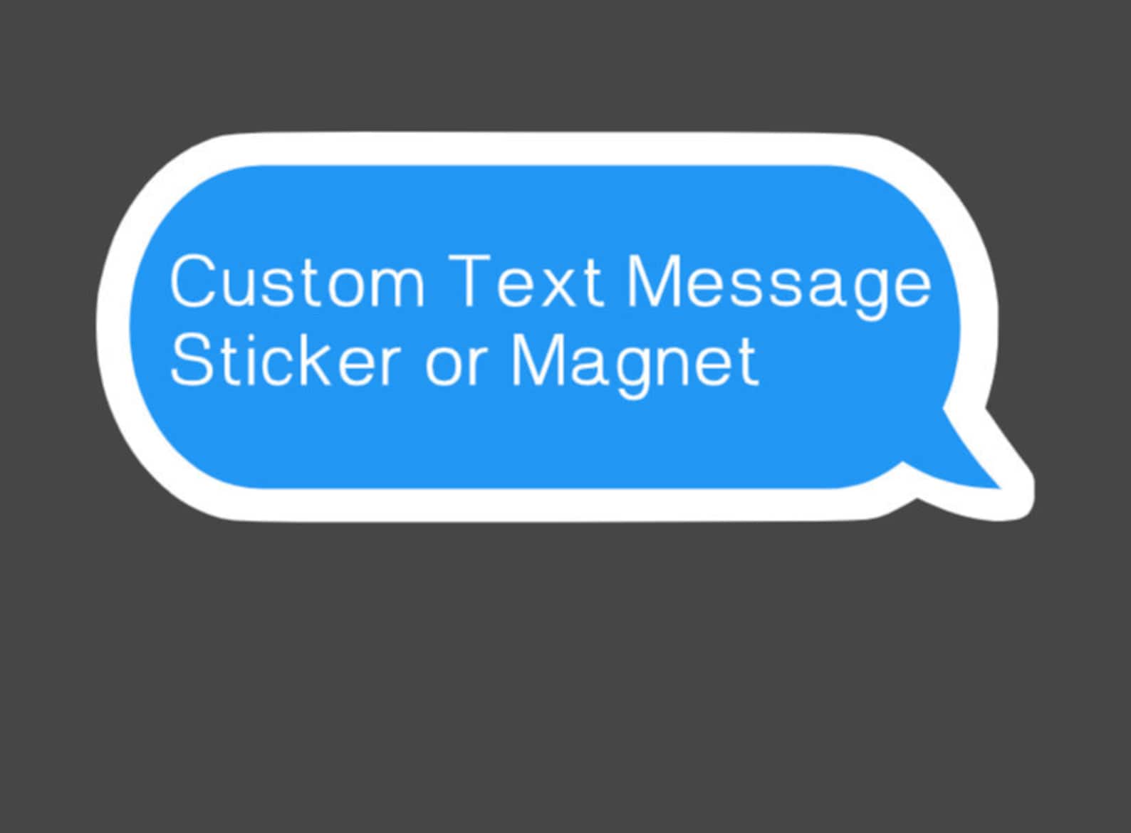 STICKER Funny Custom Text Message Sticker Weatherproof Etsy