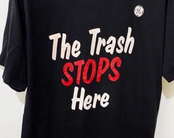 Vintage The Trash Stops Here Shirt Size M