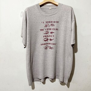 Vintage 90s School Shirt Size XL Vintage &quot;I Survired the 1990 ELHS Project Graduation&quot; Tee, Vintage Saying Tee