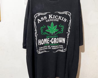 Vintage 1980s Ass Kickin Home Grown 100% Natural Marijuana Mens