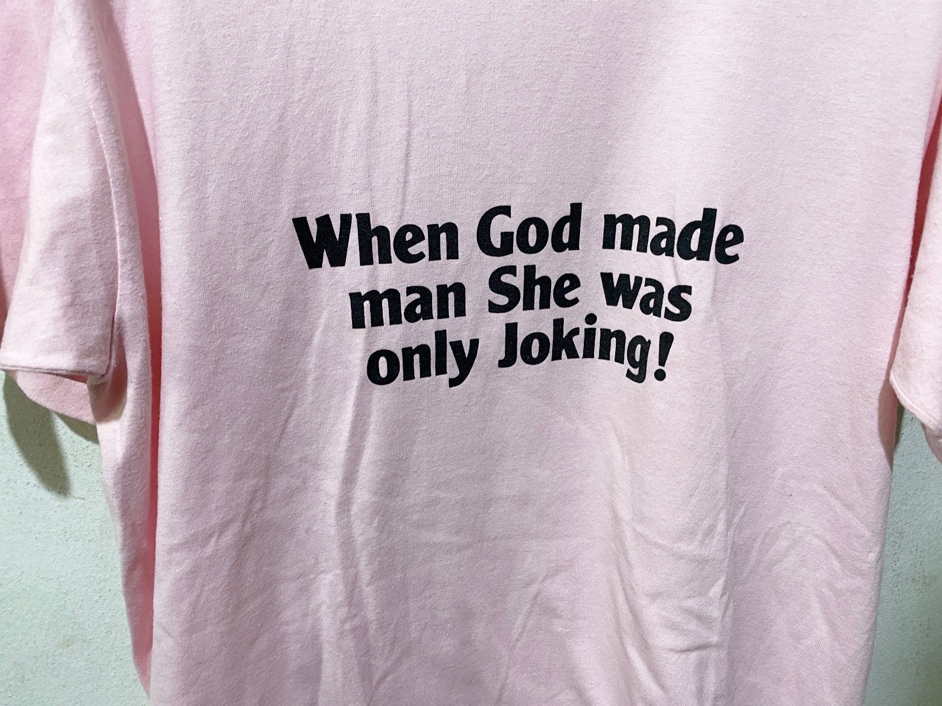 Vintage 90s When God Made Man She Was Only Joking T-shirt Size M