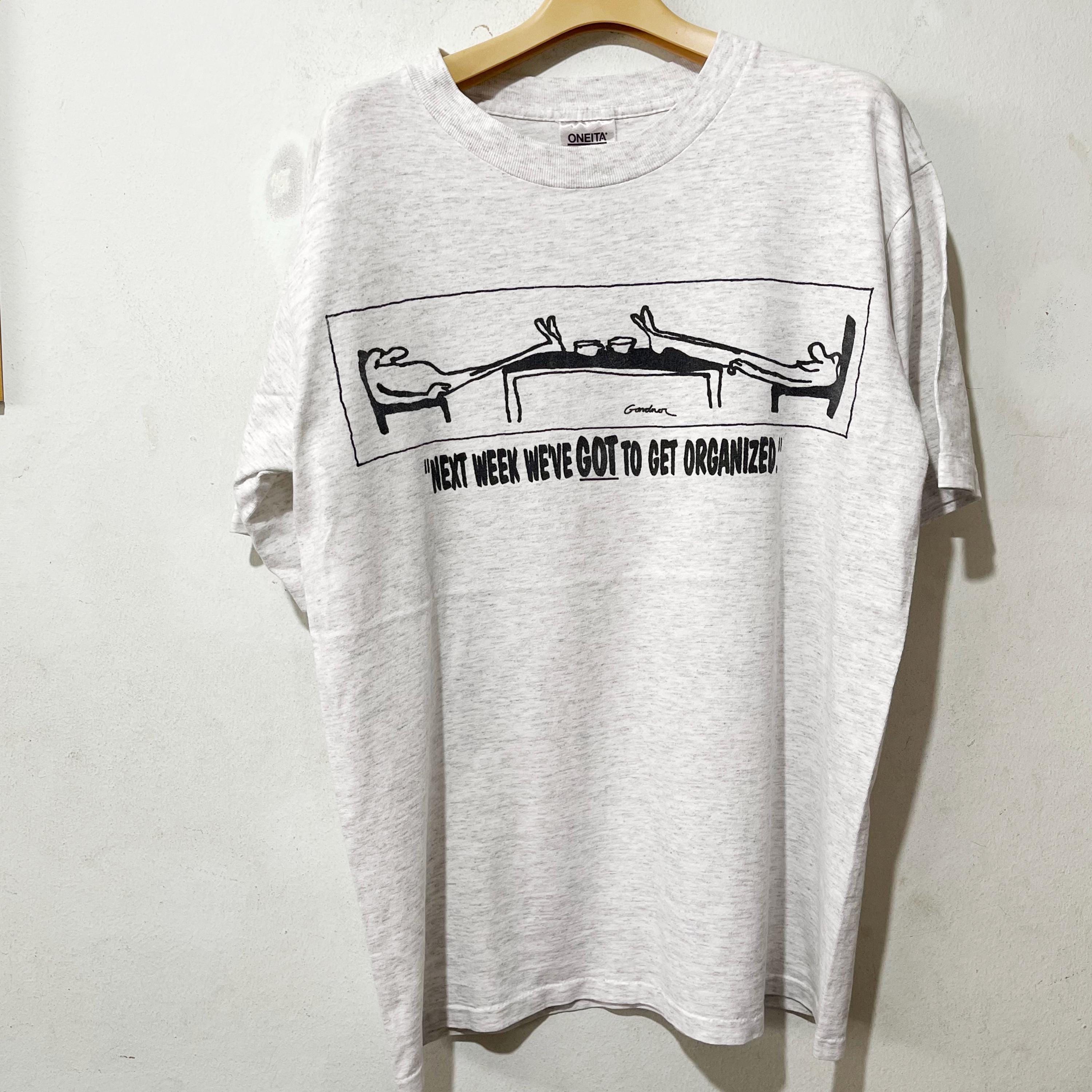 Vintage 90s Next Week We've Got to Get Organized Herb Gardner T