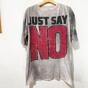 Vintage 90s Say No Shirt Size XL Vintage Saying Shirt, Vintage Slogan Shirt, Vintage Quote Shirt