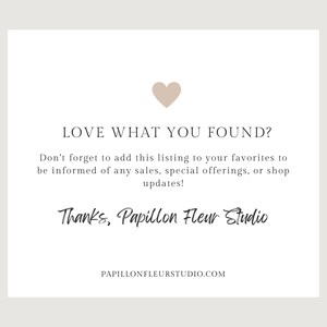 May include: A cream-coloured card featuring a beige heart graphic. Text includes "LOVE WHAT YOU FOUND?" and "Thanks, Papillon Fleur Studio." The card encourages adding the listing to favourites for updates.