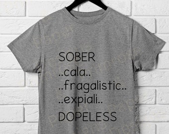 Sober SVG, Sarcastic Sobriety SVG Digital File, Funny Sobriety Design, Drugs and Alcohol, Alcoholics Anonymous, Narcotics Anonymous