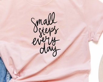 Small Steps Every Day AA SVG File, Sobriety Solution Digital SVG File, Sobriety Design, Alcoholics Anonymous, Narcotics Anonymous, Sober.