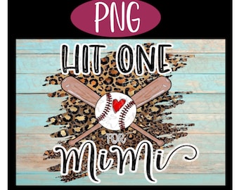 Hit One For MiMi - 300DPI PNG - Sublimation, Waterslide, Decal, Transfer Image, Sticker, Baseball Quote, Sport, Mom, Aunt, Bat, Ball