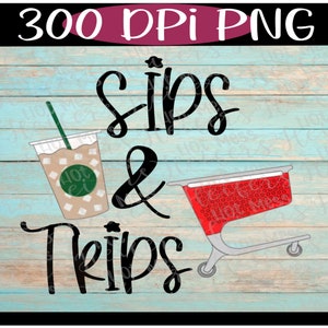 Sips & Trips PNG- Sublimacja, Zjeżdżalnia wodna, Naklejka, Naklejka, Transfer obrazu, Mrożona kawa, Zakupy, Mrożony napój, Koszyk, Buggy, Kawa