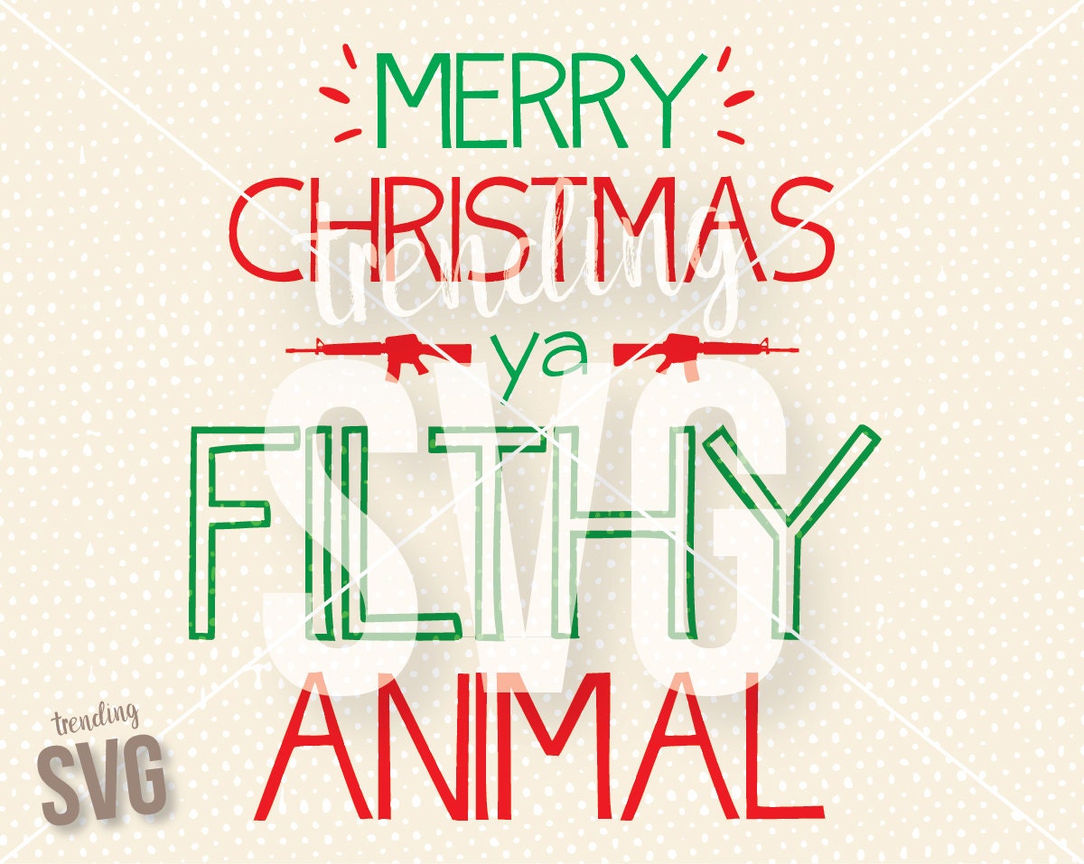 Merry Christmas Ya Filthy Animal Home Alone SVG Cutting File - Etsy Merry Christmas Ya Filthy Animal Home Alone SVG Cutting File - Etsy