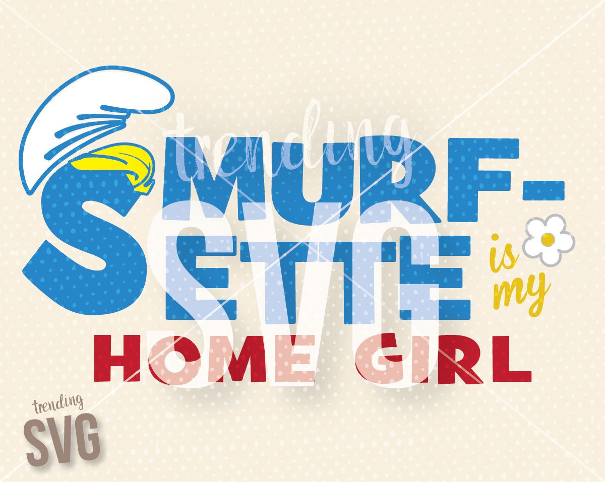 Download Smurfette My Homegirl The Lost Village Movie SVG Cutting ...