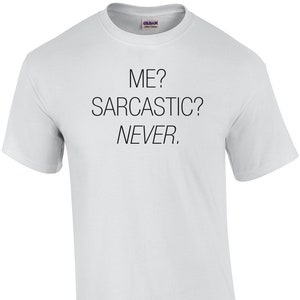 Me Sarcastic Never T-Shirt image 1