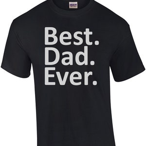 Best. Dad. Ever. Shirt image 1