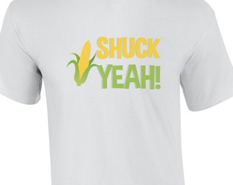 Shuck Yeah! - Funny Pun T-Shirt