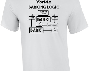 Yorkie Barking Logic Shirt