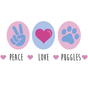 Peace Love Puggles - Puggle Shirt