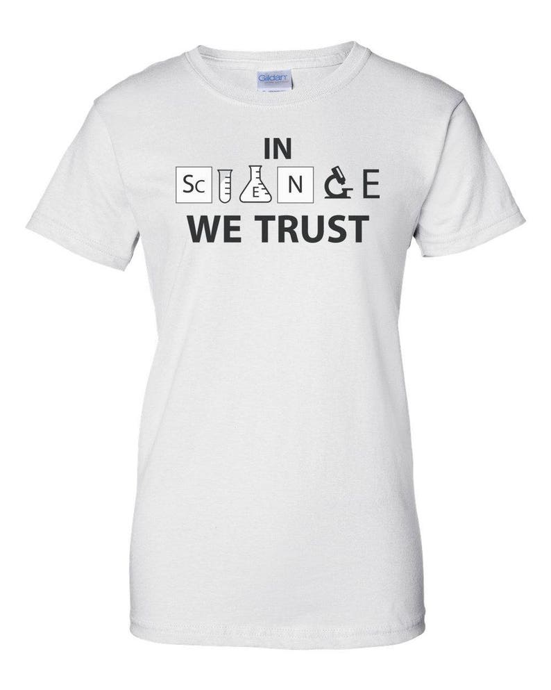 In Science We Trust Science Shirt image 3
