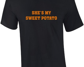 She's my sweet potato. Funny Couple's T-shirt