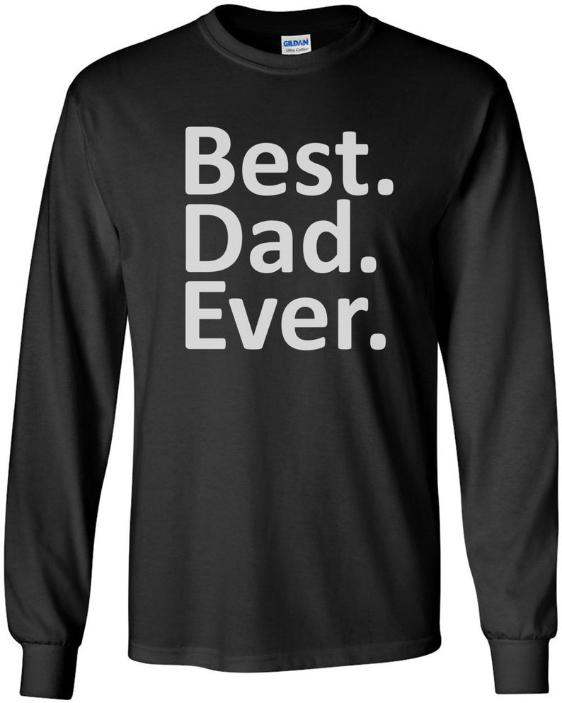 Best. Dad. Ever. Shirt image 2