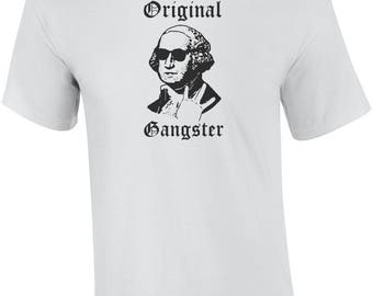 Original Gangster - George Washington Gangster Funny Shirt