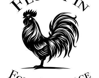 May include: Black and white illustration of a rooster with the text "Fluent in Fowl Language" above it.