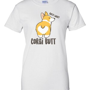 Guess What? Corgi Butt - Corgi Shirt