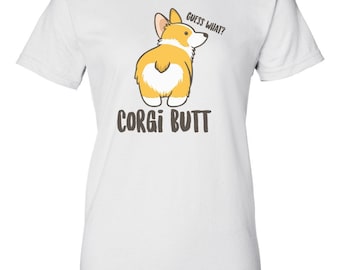 Guess What? Corgi Butt - Corgi Shirt